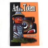 Art Of The Totem - By Marius Barbeau - Native American Books