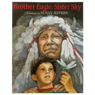 Brother Eagle, Sister Sky - Chief Seattle, illustrated by Susan Jeffers
