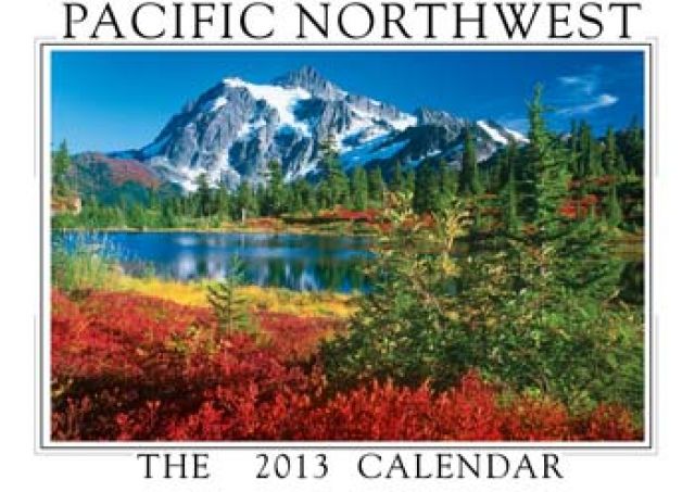 2013 Calendar - The Pacific Northwest 