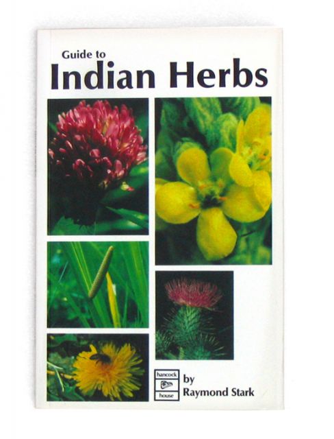 Guide To Indian Herbs - By Raymond Stark